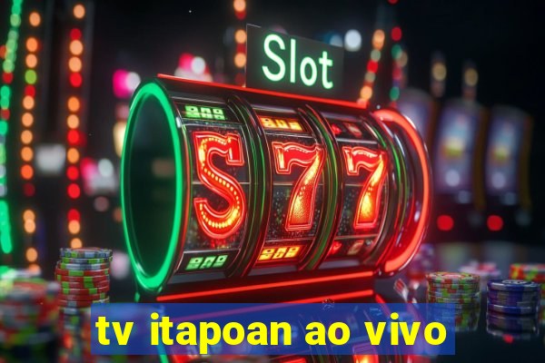 tv itapoan ao vivo